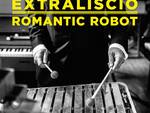 extraliscio romantic robot